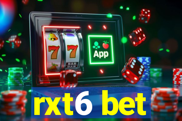 rxt6 bet